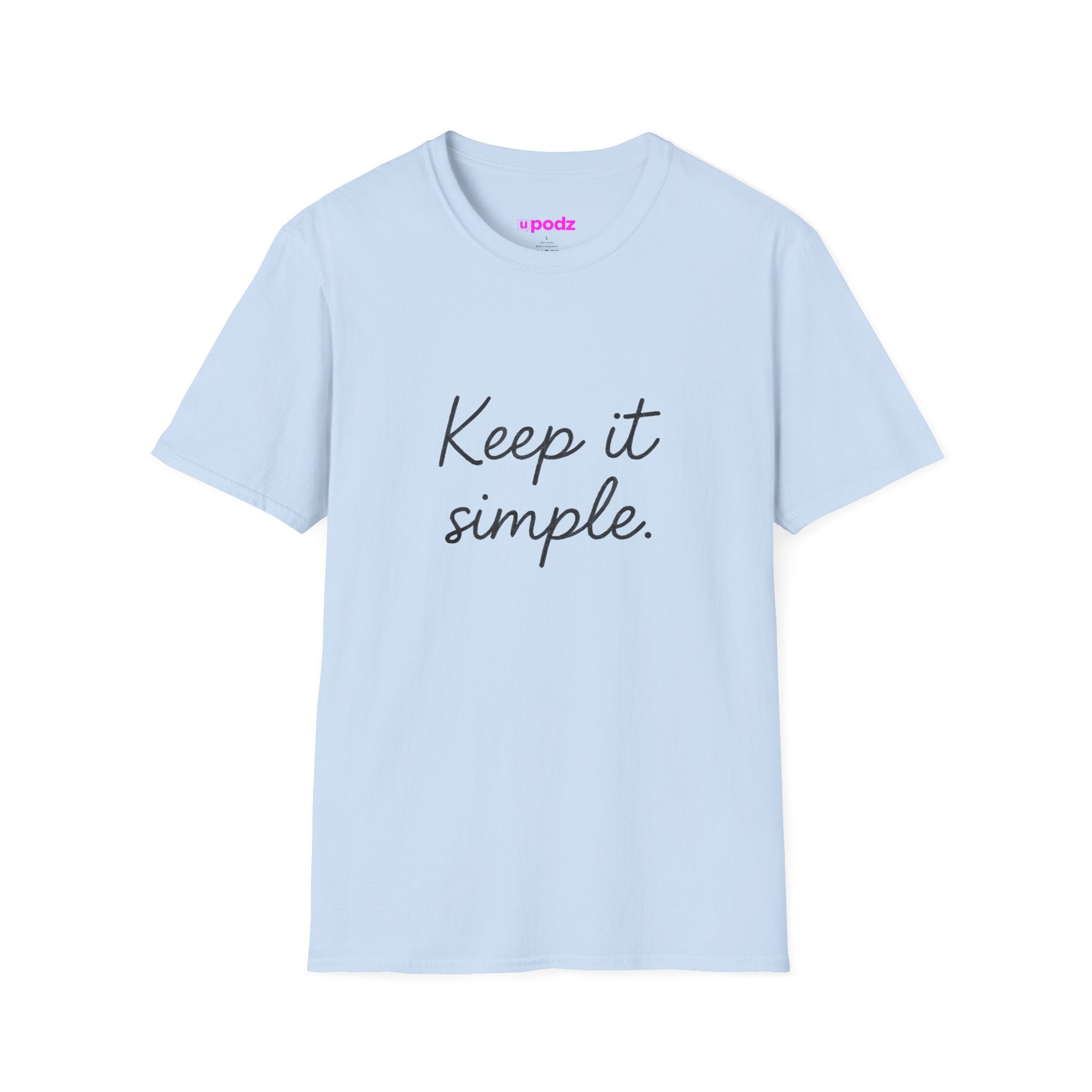 Keep it Simple T-Shirt
