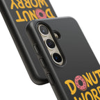 Donut Worry Design, Tough Cases, Phone Cover