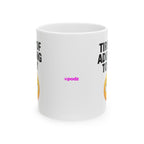 Tired Of Adulting Ceramic Mug |  Personalized Mug