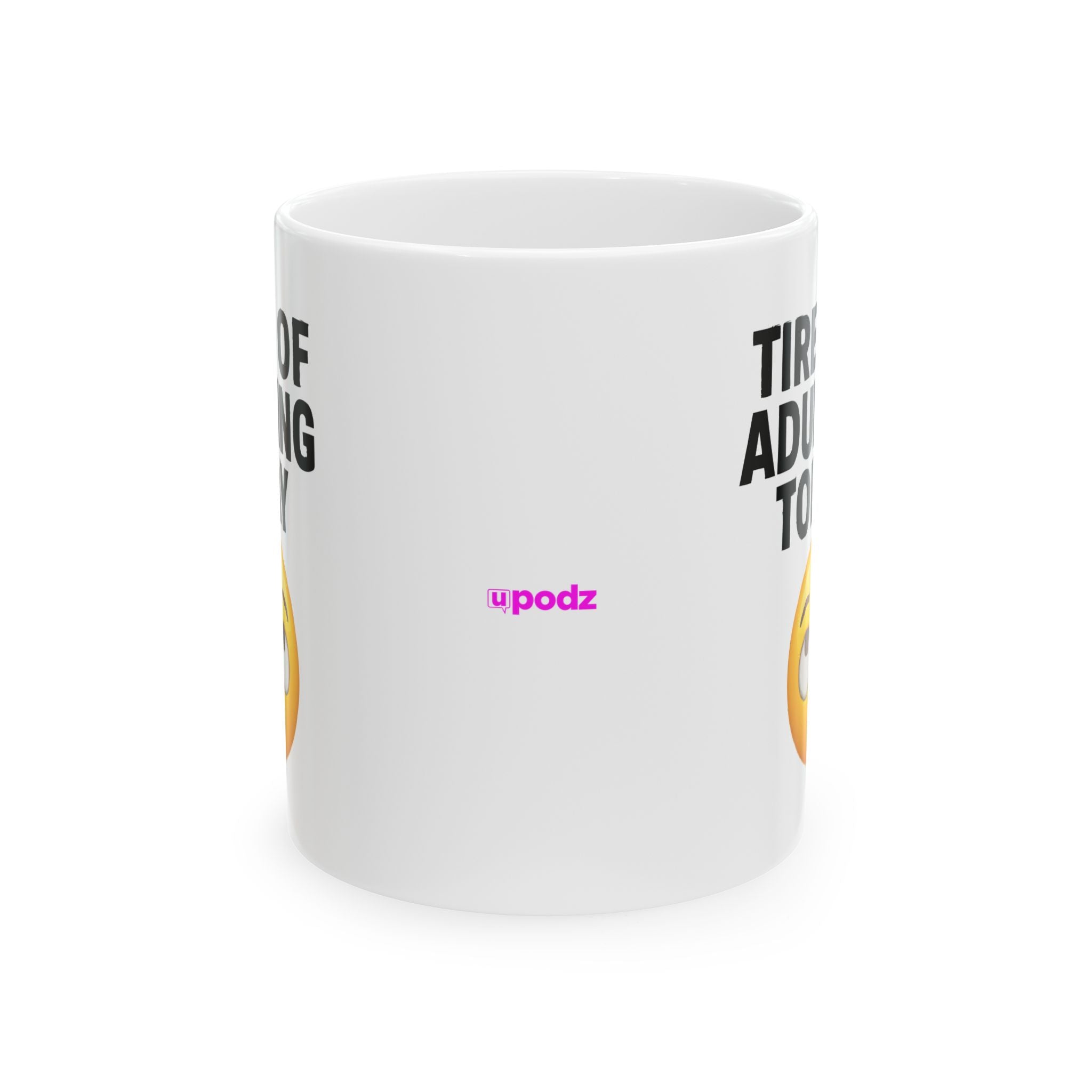 Tired Of Adulting Ceramic Mug |  Personalized Mug