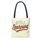 Still learning Tote Bag, Inspirational Gift, Eco-Friendly Shopping Bag