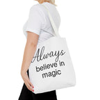 Always Believe in Magic Tote Bag, Inspirational Gift, Eco-Friendly Shopping Bag