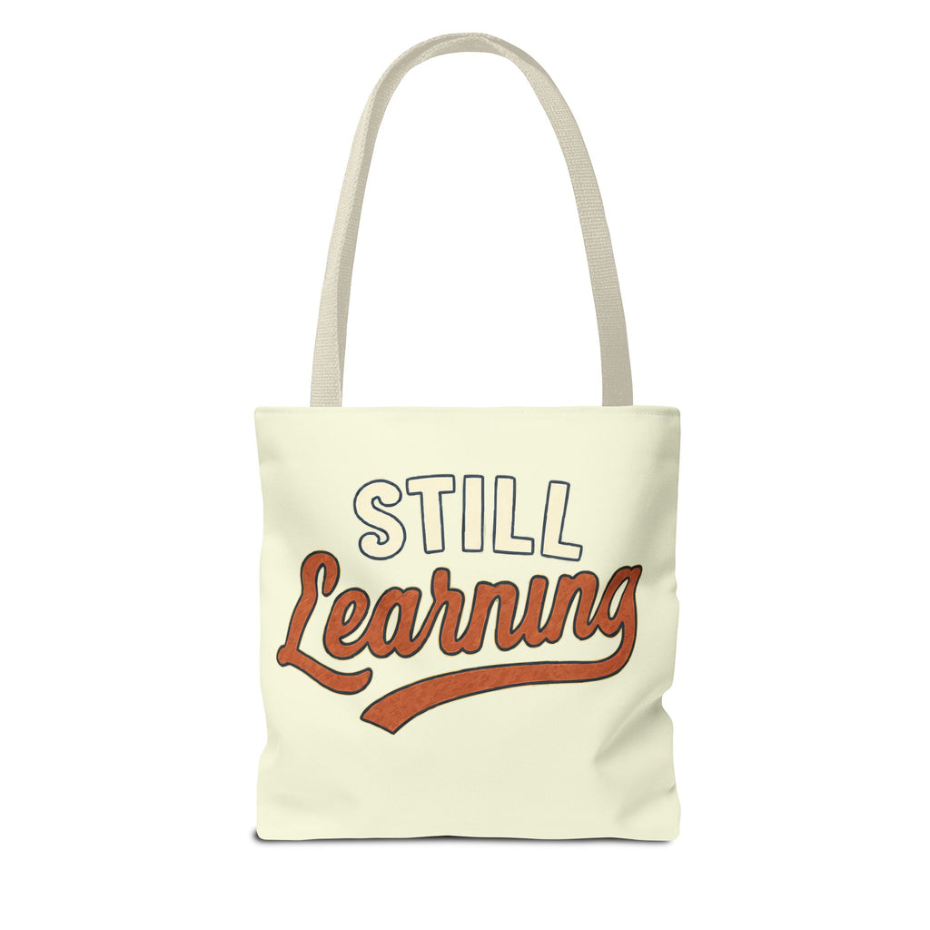 Still learning Tote Bag, Inspirational Gift, Eco-Friendly Shopping Bag
