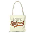Still learning Tote Bag, Inspirational Gift, Eco-Friendly Shopping Bag