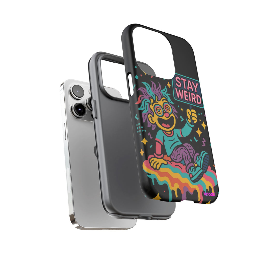 Stay Weird Design, Tough Cases, Phone Cover