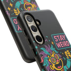 Stay Weird Design, Tough Cases, Phone Cover