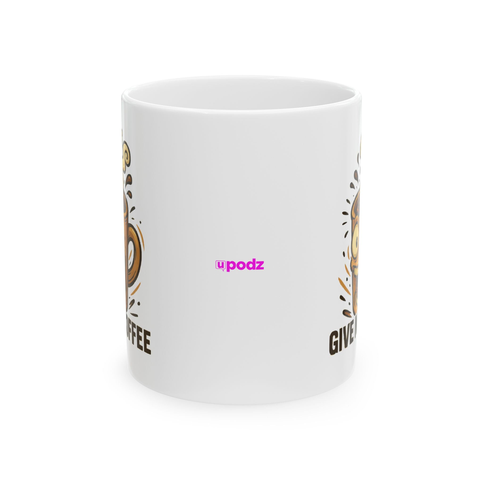 Give Me Coffee Ceramic Mug |  Personalized Mug