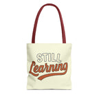Still learning Tote Bag, Inspirational Gift, Eco-Friendly Shopping Bag