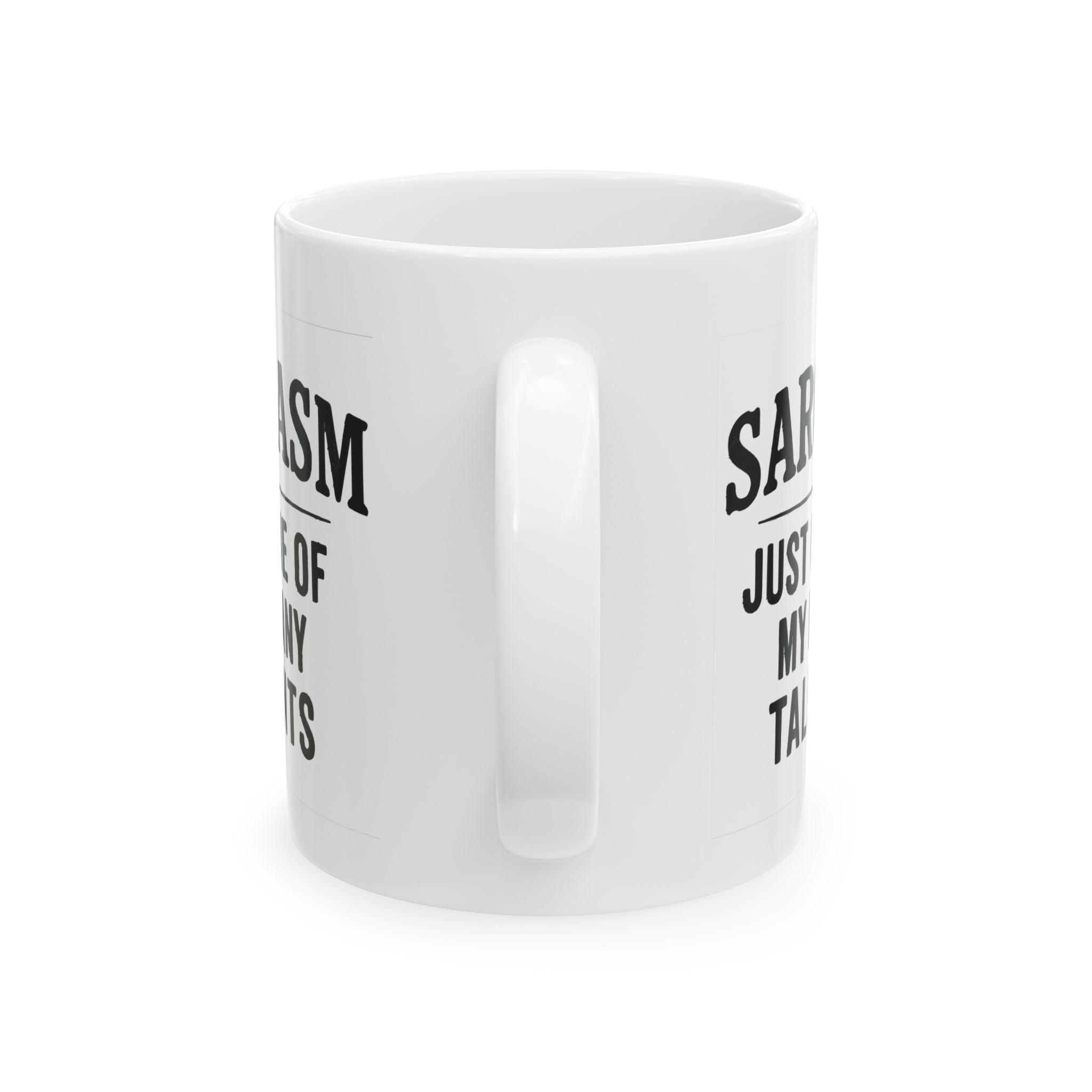 Sarcasm Ceramic Mug |  Personalized Mug