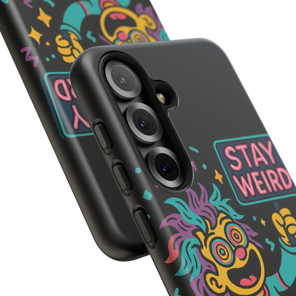 Stay Weird Design, Tough Cases, Phone Cover