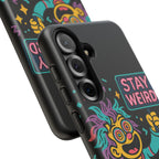 Stay Weird Design, Tough Cases, Phone Cover