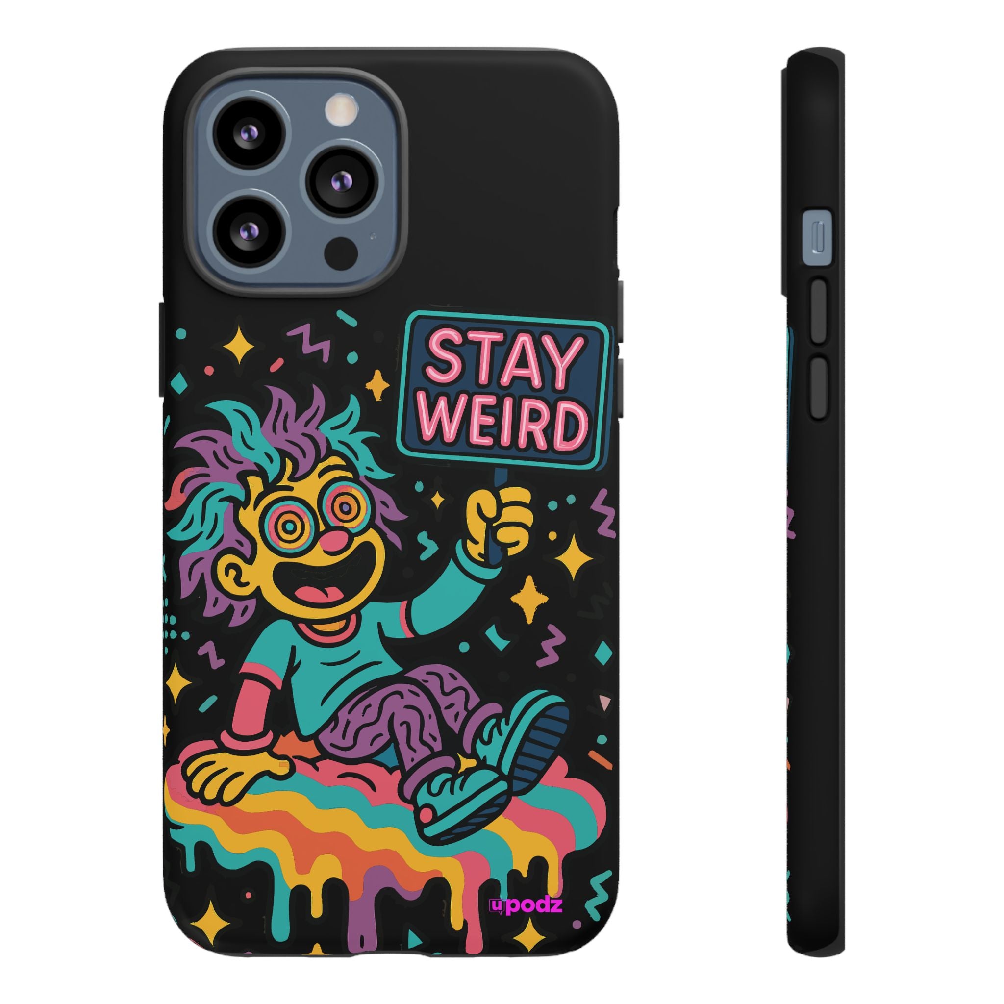 Stay Weird Design, Tough Cases, Phone Cover