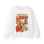 Loud Man, Sweatshirt
