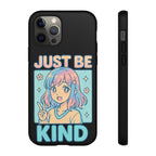 Just Be Kind Design, Tough Cases, Phone Cover