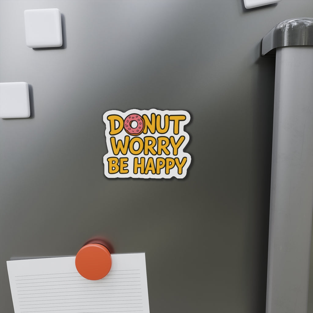 Donut Worry Die-Cut Magnets - Fun Home Decor, Gift for Food Lovers
