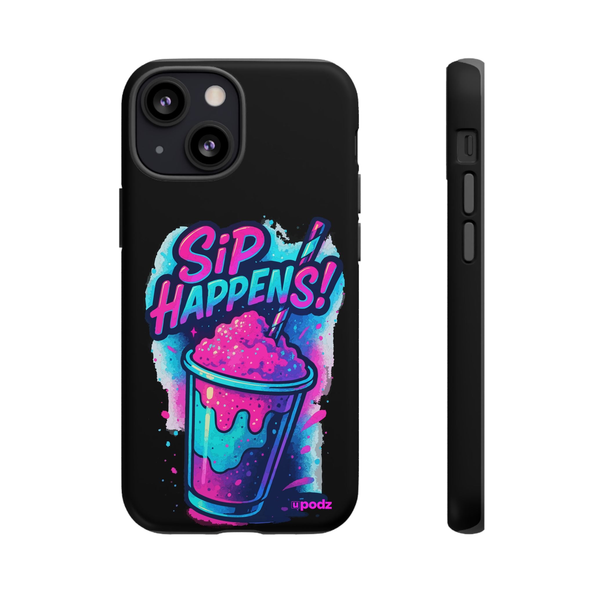 Sip Happens Phone Case Design, Tough Cases, Phone Cover