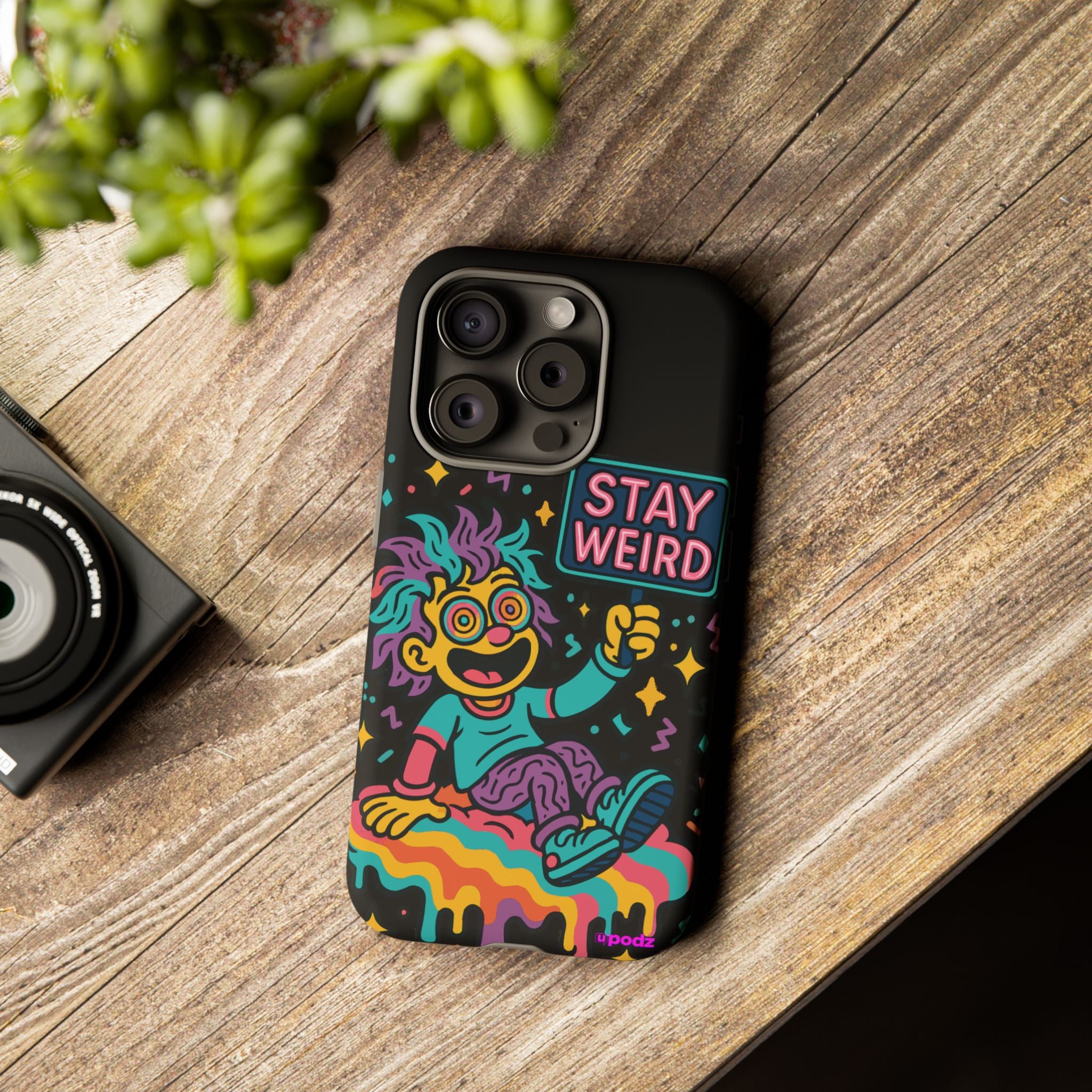 Stay Weird Design, Tough Cases, Phone Cover