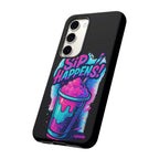 Sip Happens Phone Case Design, Tough Cases, Phone Cover