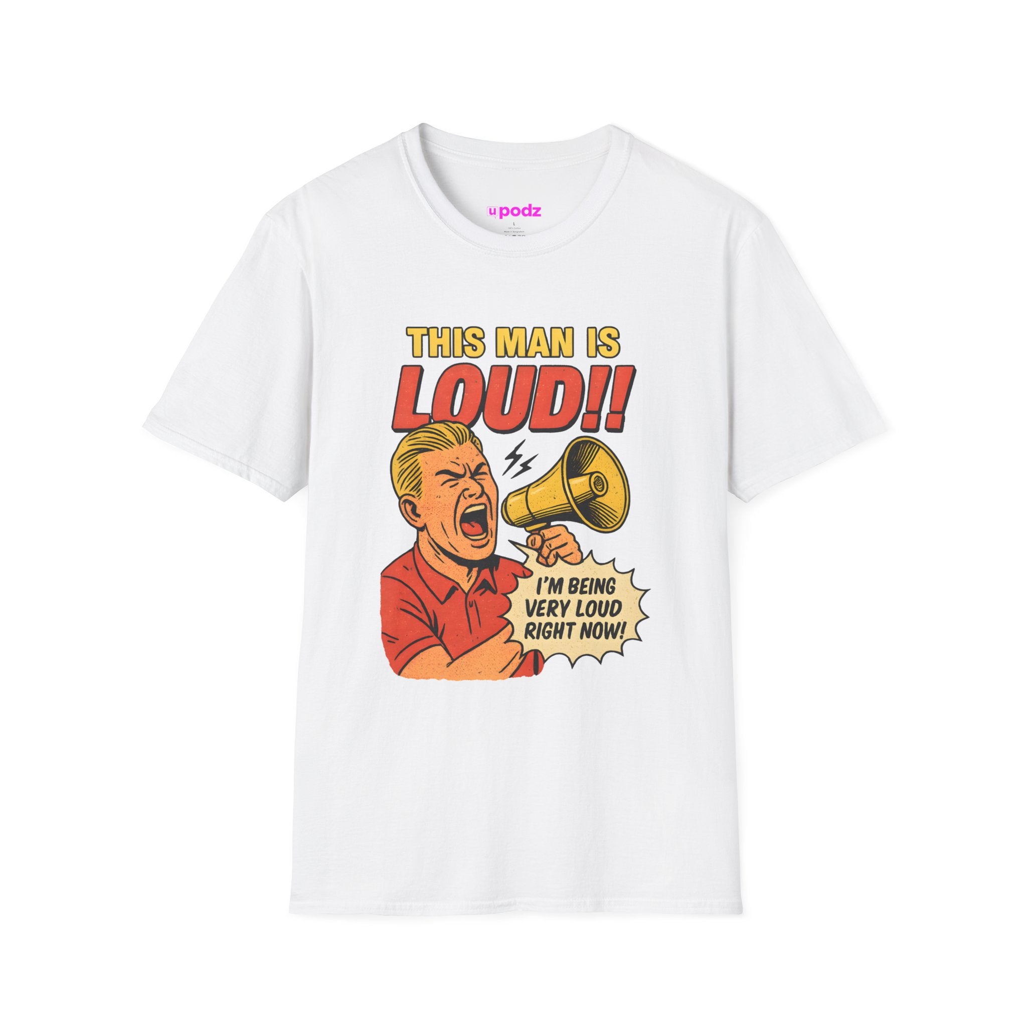 This Man is Loud, T-Shirt