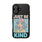 Just Be Kind Design, Tough Cases, Phone Cover