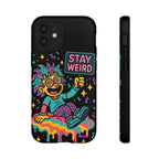 Stay Weird Design, Tough Cases, Phone Cover