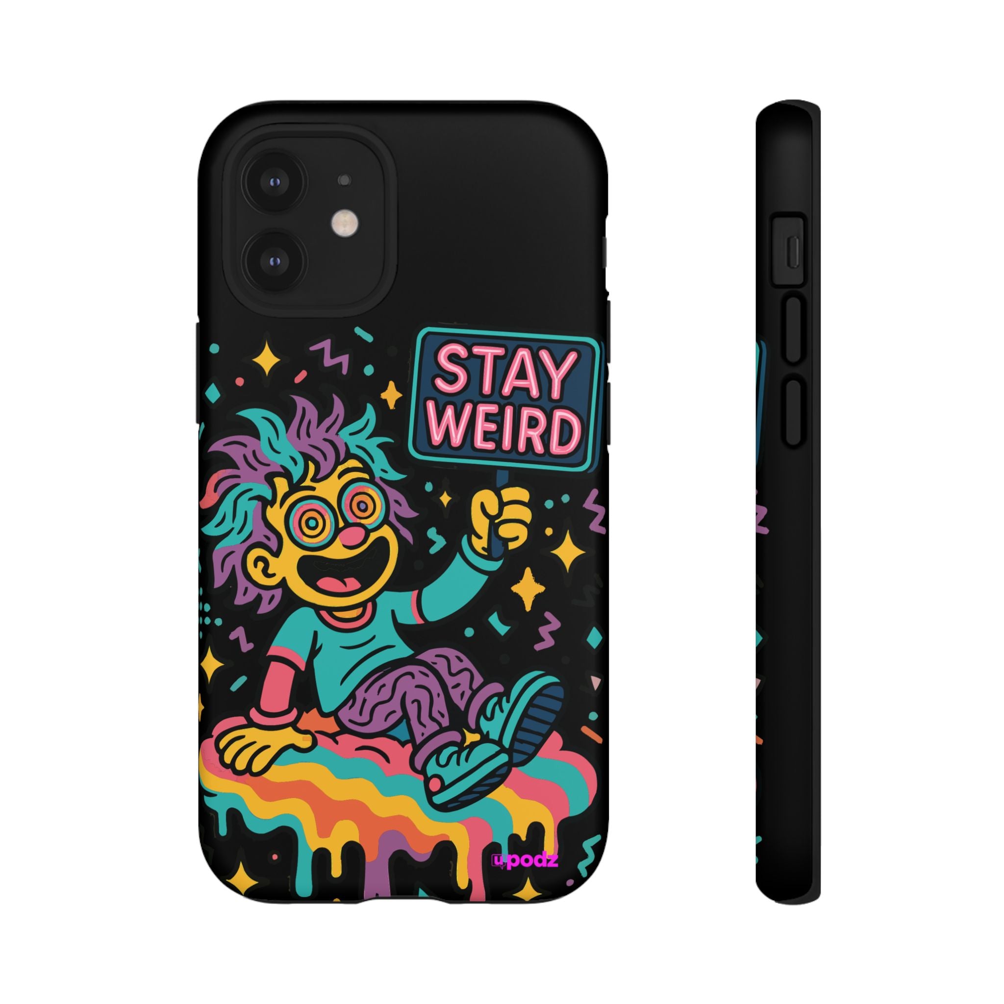 Stay Weird Design, Tough Cases, Phone Cover