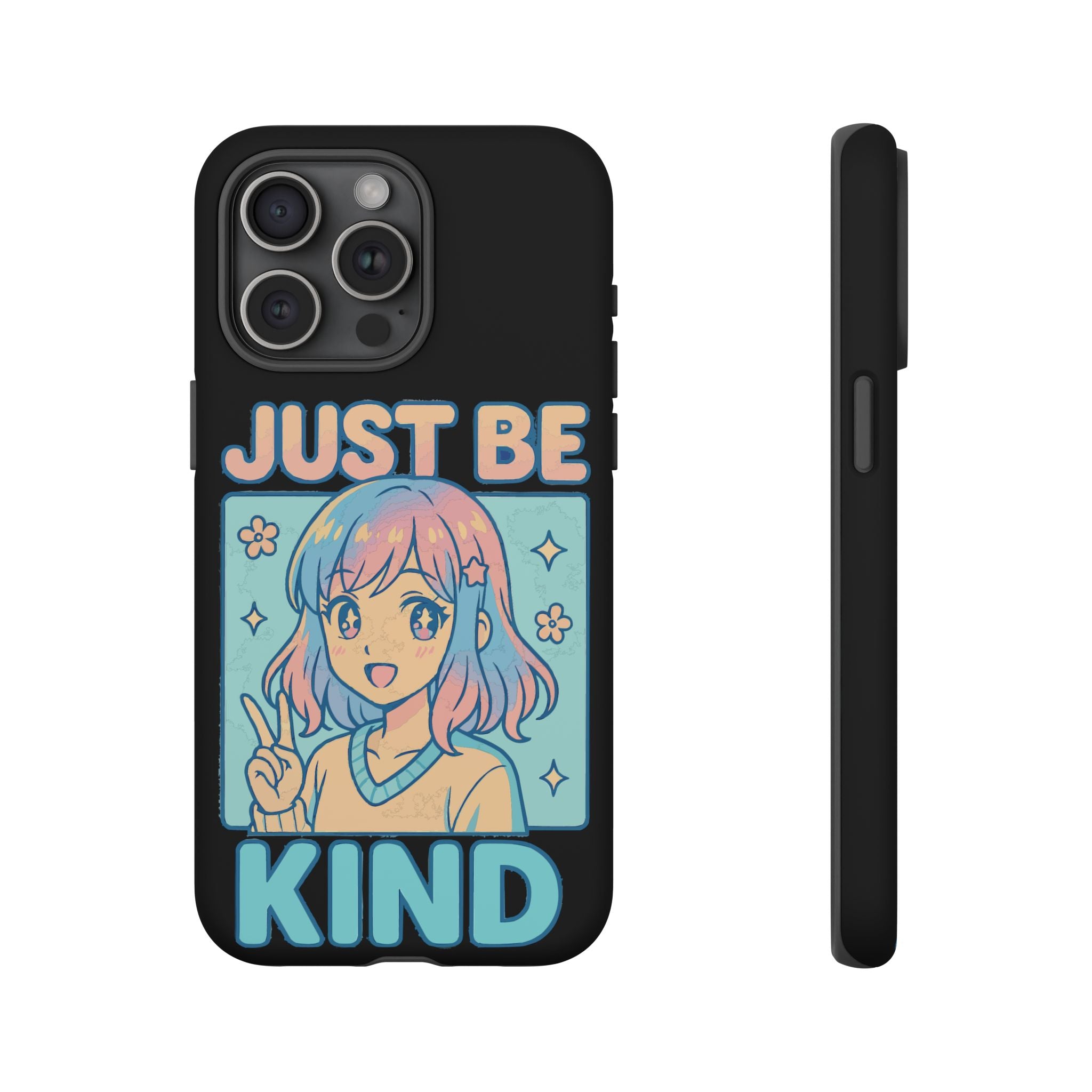 Just Be Kind Design, Tough Cases, Phone Cover