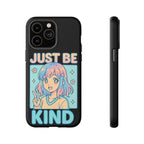 Just Be Kind Design, Tough Cases, Phone Cover