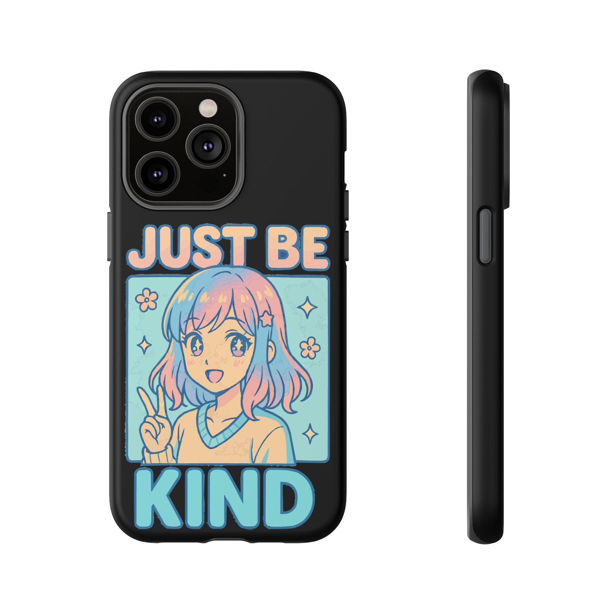 Just Be Kind Design, Tough Cases, Phone Cover