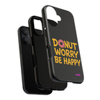 Donut Worry Design, Tough Cases, Phone Cover