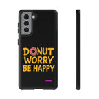 Donut Worry Design, Tough Cases, Phone Cover