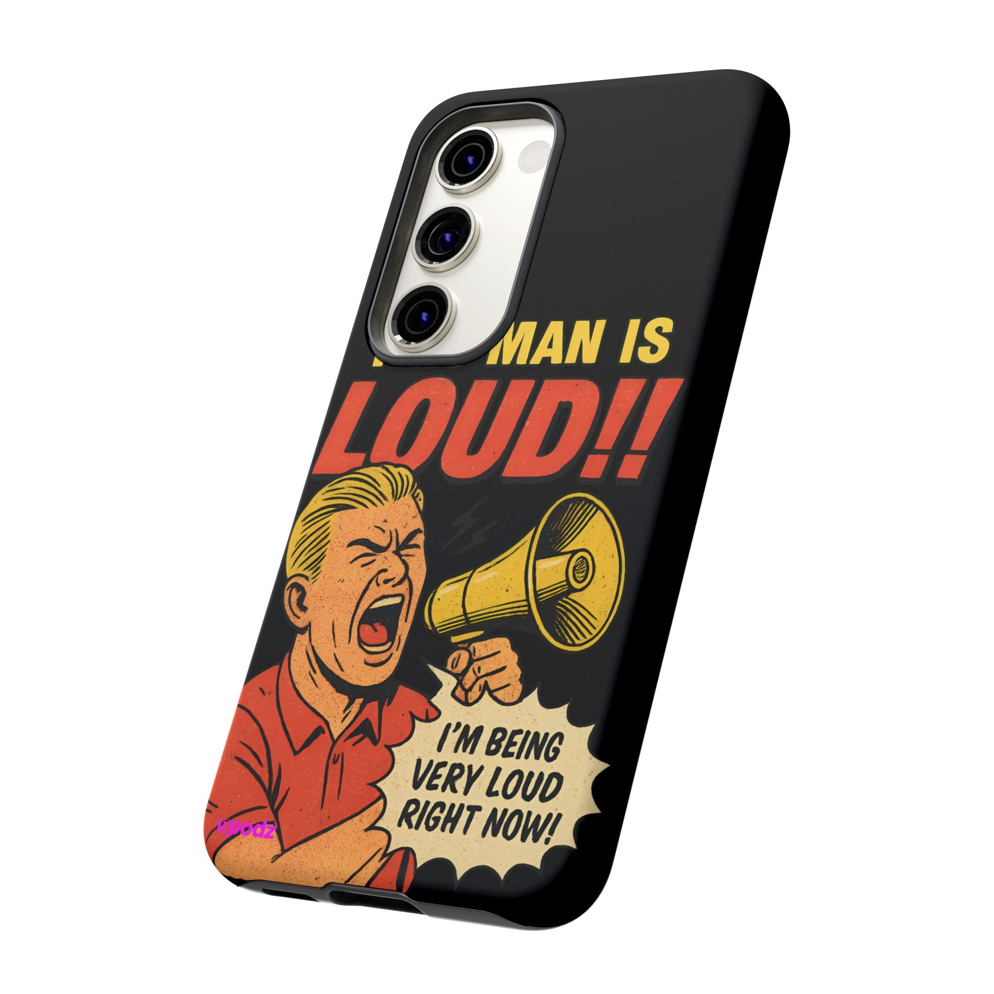 Loud Man Design, Tough Cases, Phone Cover