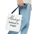Always Believe in Magic Tote Bag, Inspirational Gift, Eco-Friendly Shopping Bag