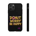 Donut Worry Design, Tough Cases, Phone Cover
