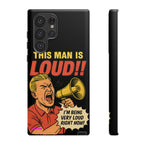 Loud Man Design, Tough Cases, Phone Cover