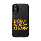Donut Worry Design, Tough Cases, Phone Cover
