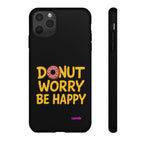 Donut Worry Design, Tough Cases, Phone Cover