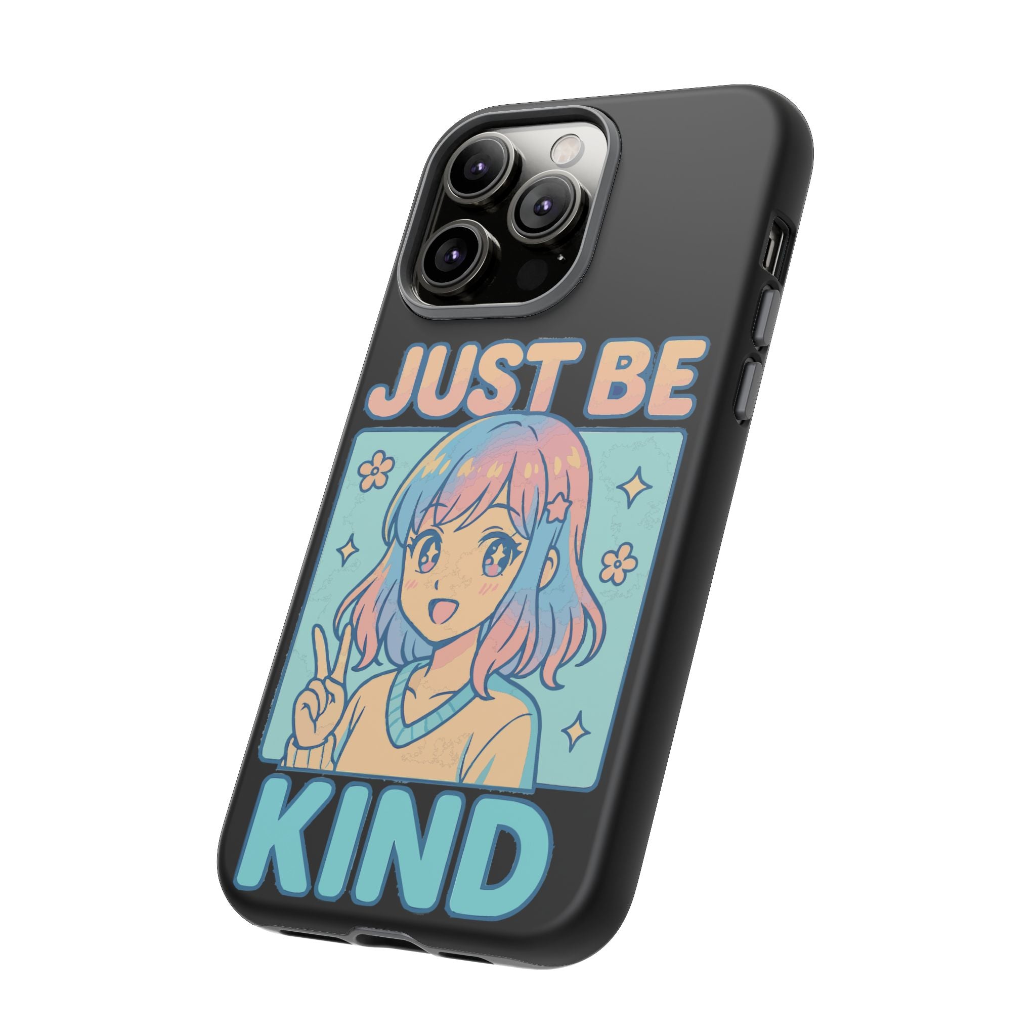 Just Be Kind Design, Tough Cases, Phone Cover