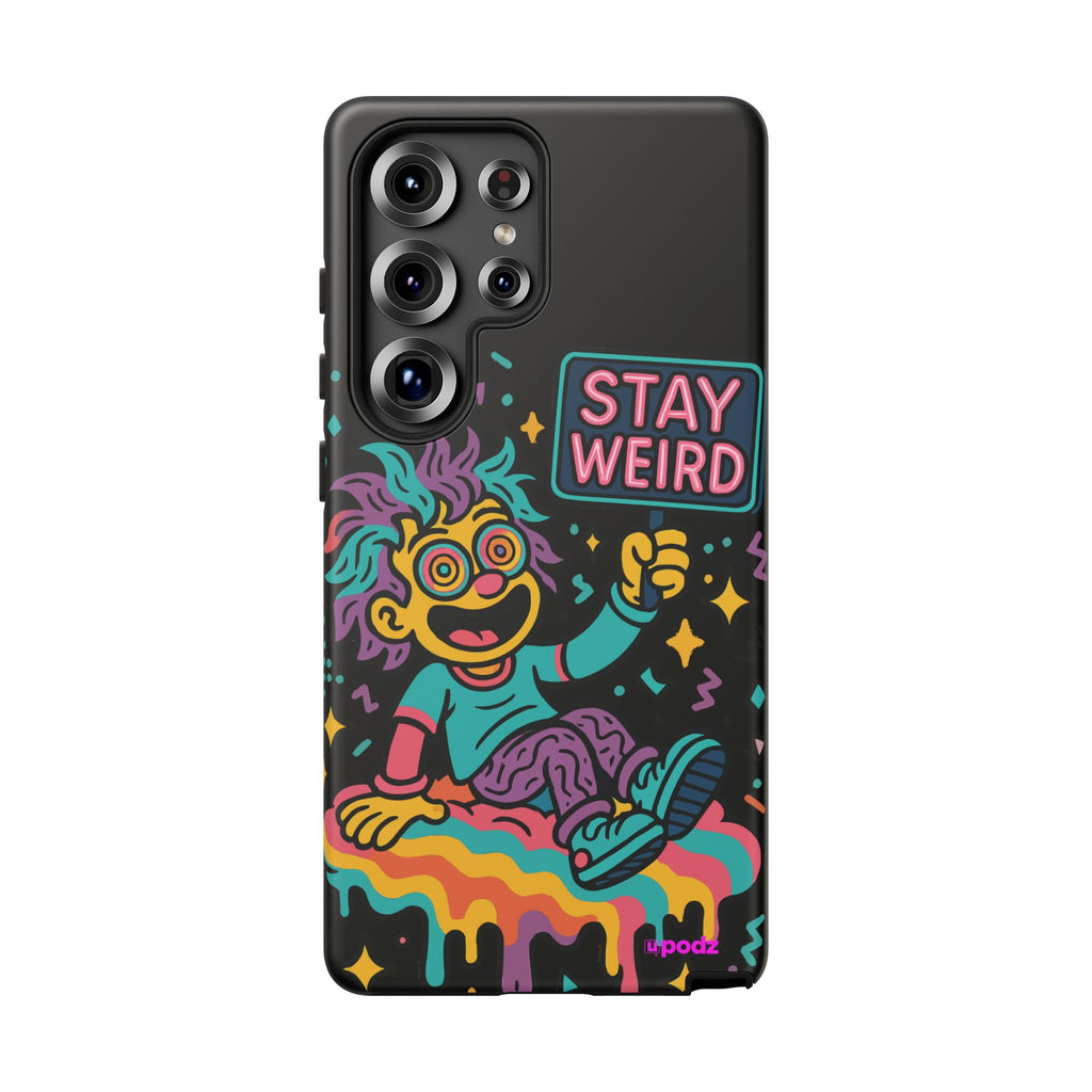 Stay Weird Design, Tough Cases, Phone Cover