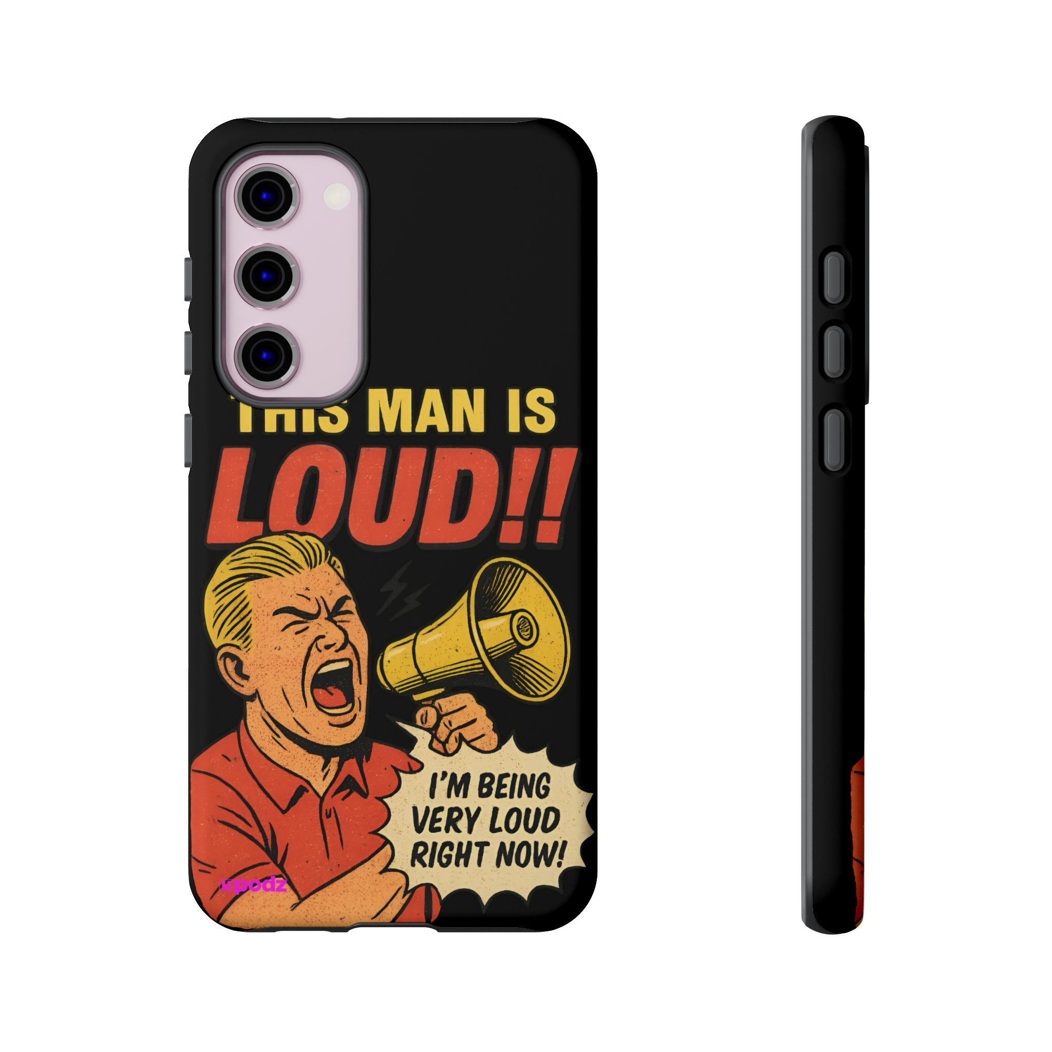 Loud Man Design, Tough Cases, Phone Cover