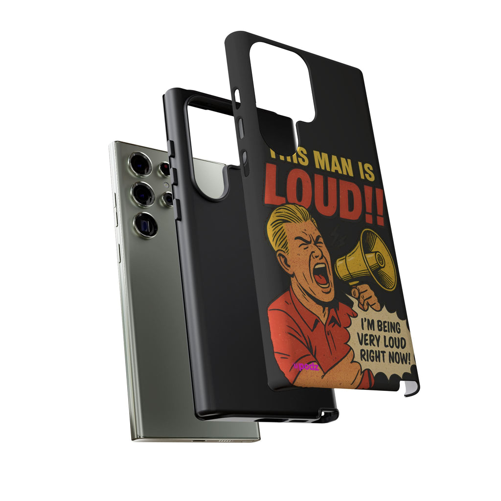 Loud Man Design, Tough Cases, Phone Cover
