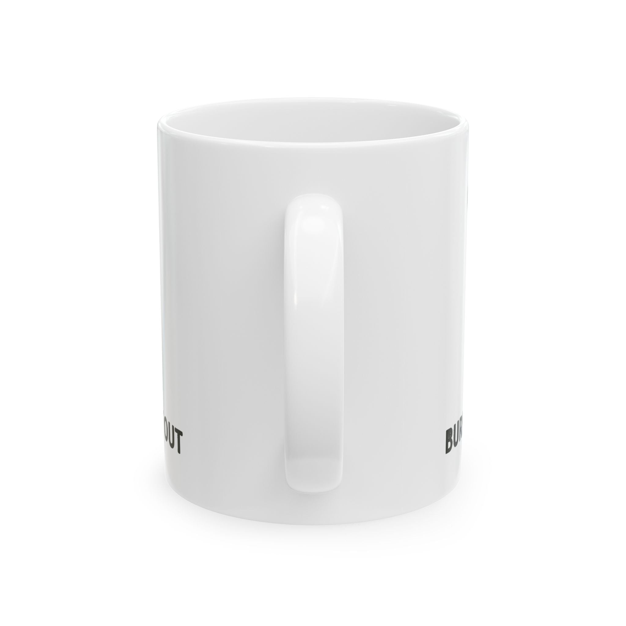 Burnt Out Ceramic Mug |  Personalized Mug