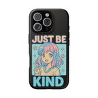 Just Be Kind Design, Tough Cases, Phone Cover
