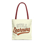 Still learning Tote Bag, Inspirational Gift, Eco-Friendly Shopping Bag
