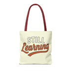 Still learning Tote Bag, Inspirational Gift, Eco-Friendly Shopping Bag