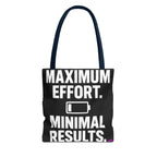 Maximum Effort Tote Bag - Quirky Fun Bag