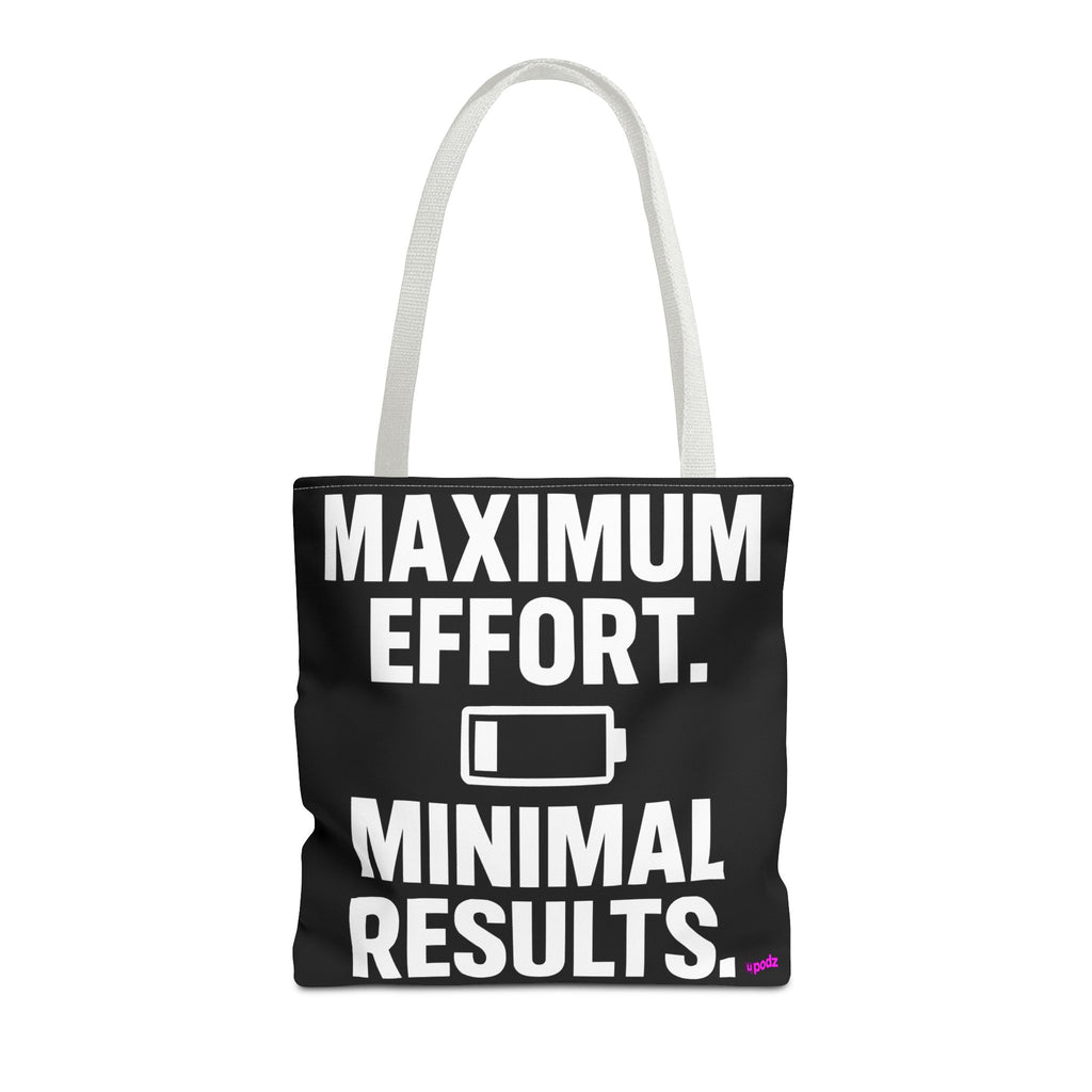 Maximum Effort Tote Bag - Quirky Fun Bag