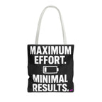 Maximum Effort Tote Bag - Quirky Fun Bag