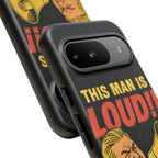 Loud Man Design, Tough Cases, Phone Cover