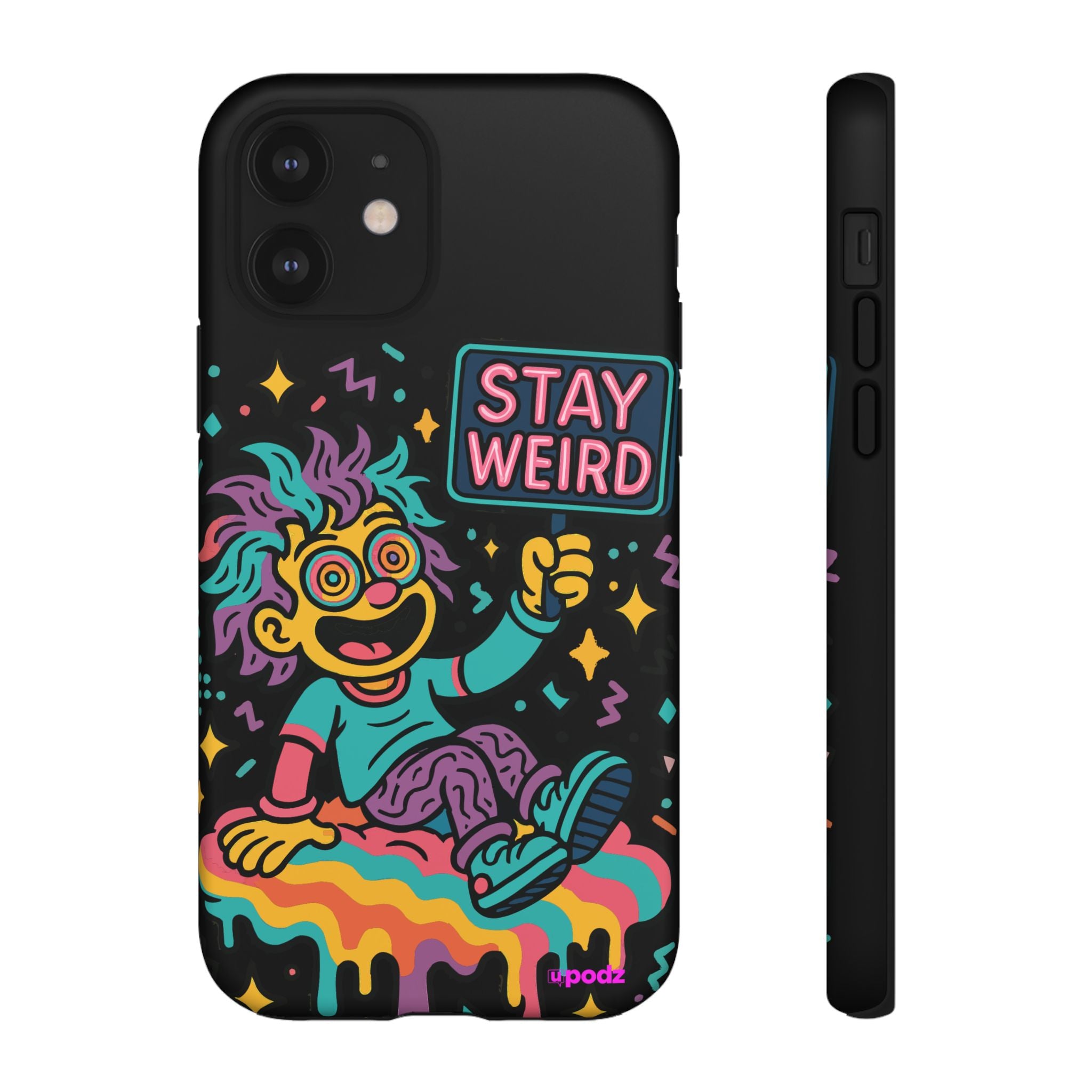 Stay Weird Design, Tough Cases, Phone Cover